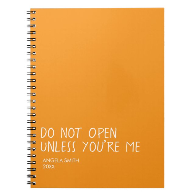 Carnet Do Not Open Unless You’re Me Notebook – Funny  (Devant)