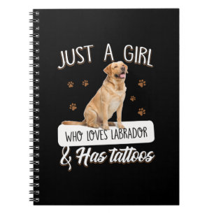Carnet Dog Lover Just A Girl Who Loves Labrador Tattoos