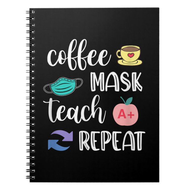 Carnet Don de l'enseignant | Masque de café Teach Répéter (Devant)
