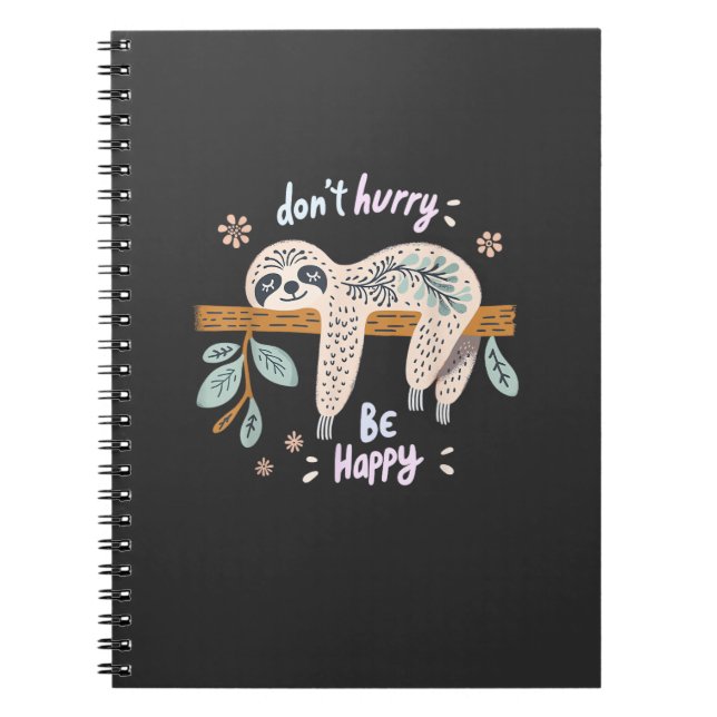 Carnet Don't Hurry Be Happy, Cute Lazy Funny Sloth, Girls (Devant)