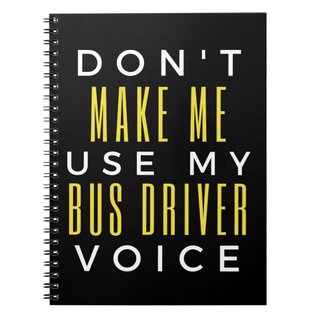 Carnet Don't Make Me Use My Bus Driver Voice (Devant)
