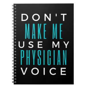 Carnet Don't Make Me Use My Physician Voice