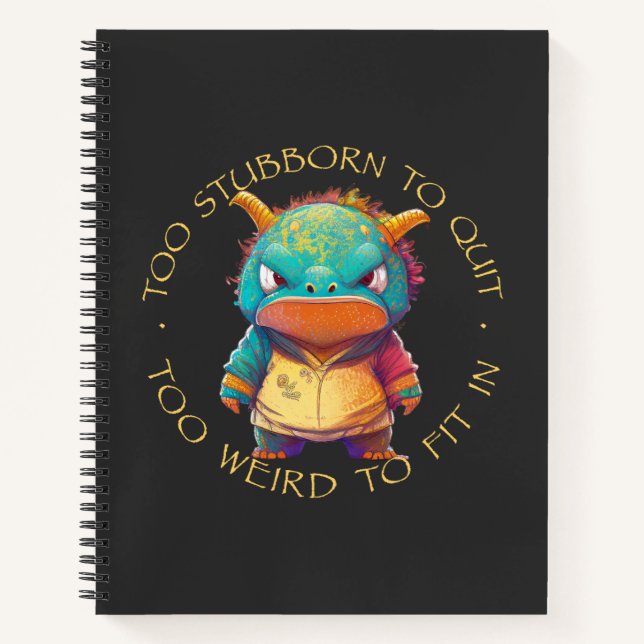 Carnet Dragon Trop Têtu Pour Quitter Trop Bizarre Mignonn (Devant)