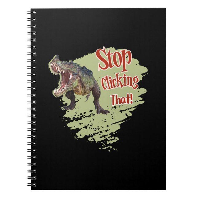 Carnet Drôle de dinosaure arrête de cliquer (Devant)