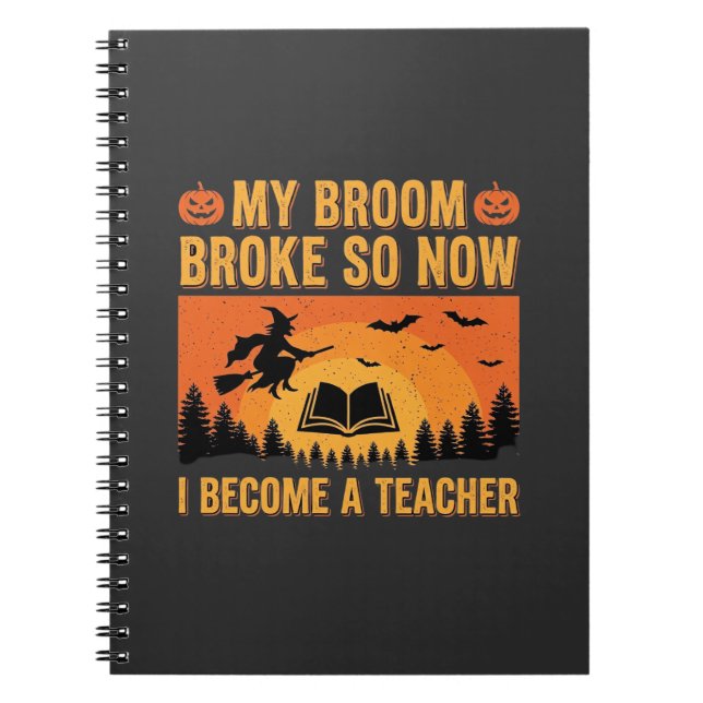 Carnet Drôle de professeur d'Halloween Broom Broke Design (Devant)