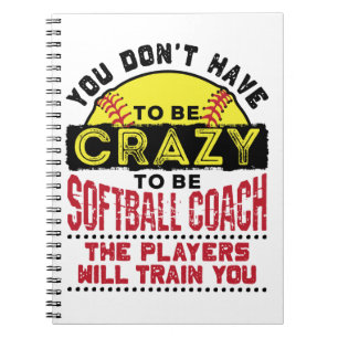 Carnet Drôle entraîneur de softball Vous n'avez pas besoi