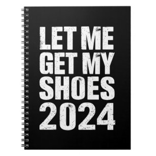 Carnet Drôle Laissez-moi prendre mes chaussures