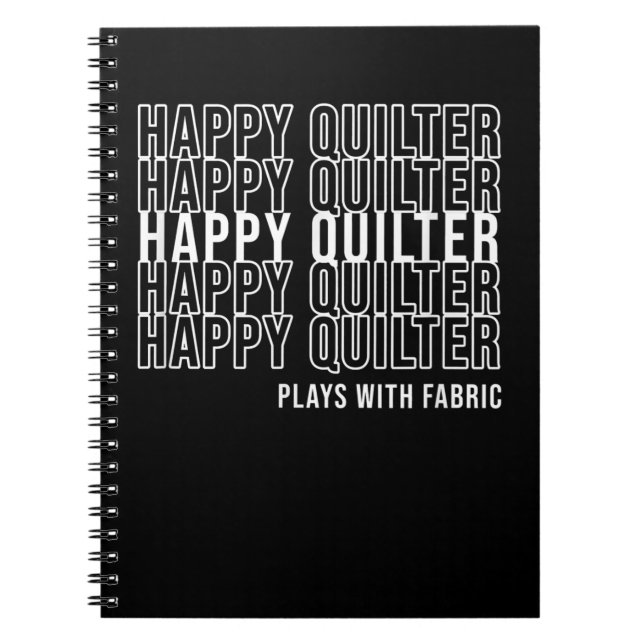 Carnet Drôle Quilting Quote Quilters Joue Avec Tissu (Devant)