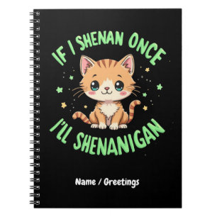 Carnet Drôle si je Shenan une fois je vais Shenanigan St