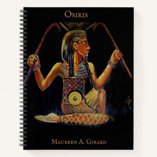 Carnet Egypte Osiris Dieu Maureen Girard
