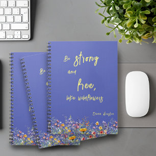 Carnet Être Fort et Libre, Comme des Fleurs Sauvages Phot