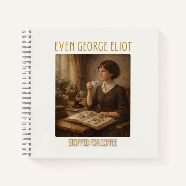 Carnet Even George Eliot Stopped for Coffee Notebook (Devant)