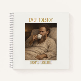 Carnet Even Leo Tolstoy Stopped for Coffee Notebook 