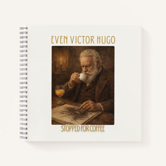 Carnet Even Victor Hugo Stopped for Coffee Notebook (Devant)