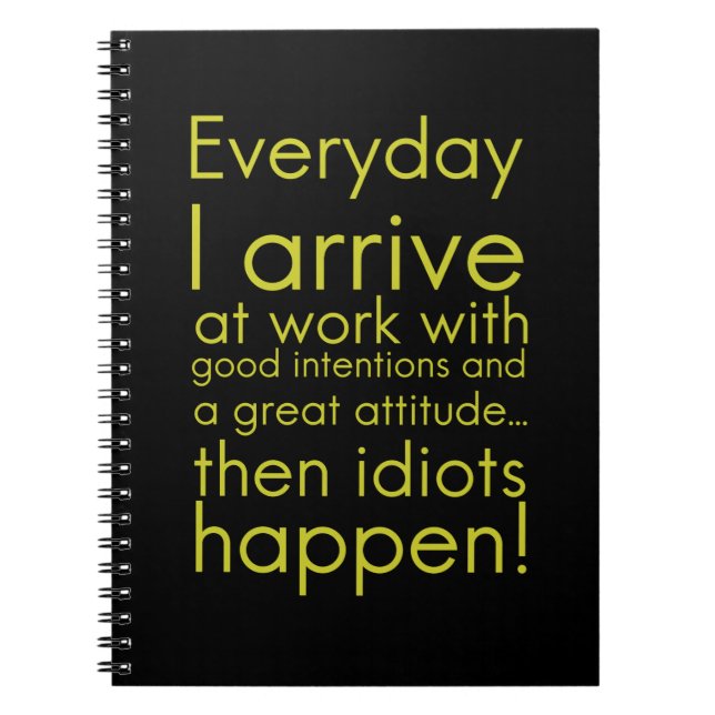 Carnet Everyday I arrive in work funny toxits for employe (Devant)