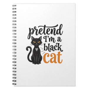 Carnet Faisons comme si j'étais un chat noir T-shirt de c