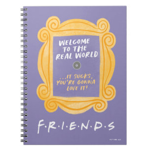 Carnet FRIENDS™ Citation Bienvenue dans le Monde Réel