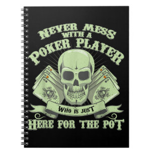 Carnet Funny poker   Never Mess With A Poker