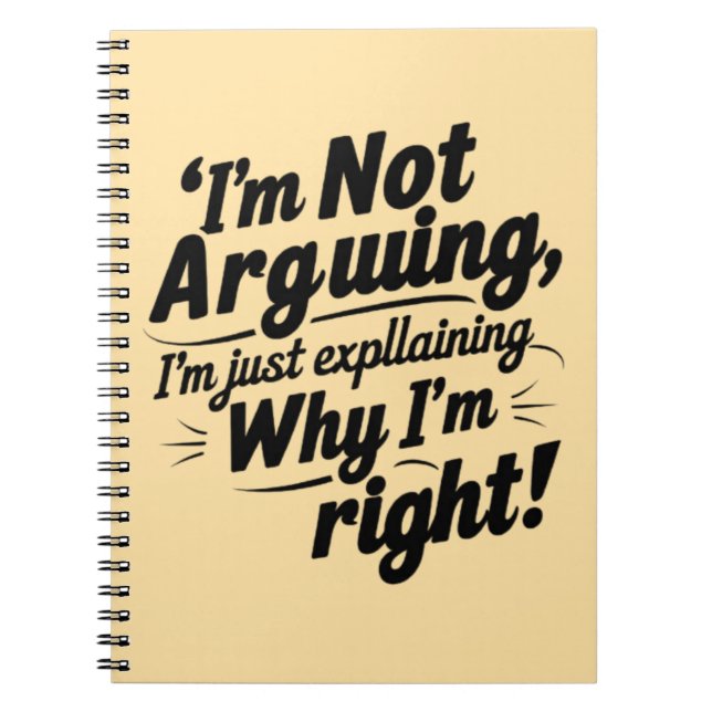 Carnet Funny Quote Design – I'm Not Arguing, I'm Just Exp (Devant)