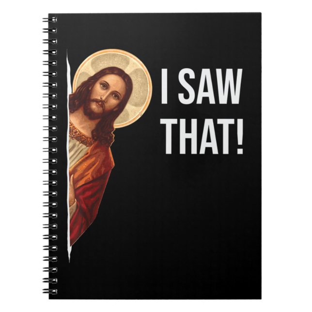 Carnet Funny Quote Jesus Meme I Saw That Christian T-Shir (Devant)