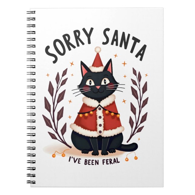 Carnet Funny Sorry Santa I've Been Feral Black Cat Christ (Devant)