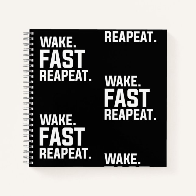 Carnet Funny Wake Fast Repeat Graphisme Sarcastique (Devant)