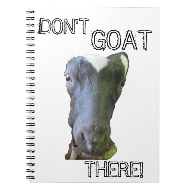 Carnet Goat "DON'T GOAT THERE!" Notebook (Devant)