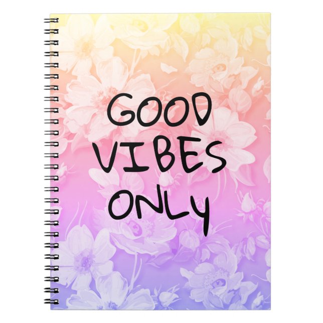 Carnet Good Vibes uniquement Fleurs colorées (Devant)