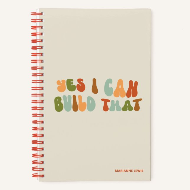 Carnet Groovy Oui, je peux construire cela, constructeur, (Recto)