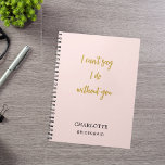 Carnet Guillemet rose pâle<br><div class="desc">Une couleur arrière - plan rose vif. Personnalisez et ajoutez le nom de votre servante. Script manuscrit en or. Citation : Je ne peux pas dire que je le fais sans vous</div>