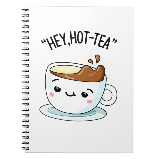 Carnet Hey Hot Tea Funny Cuppa Tea Pun (Devant)