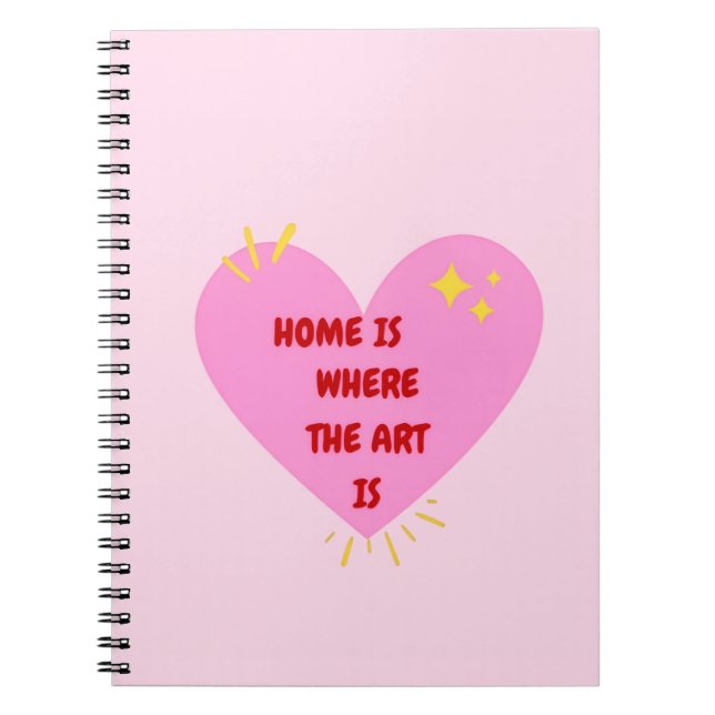 Carnet Home Is Where The Art Is – Cute Heart Inspirationa (Devant)