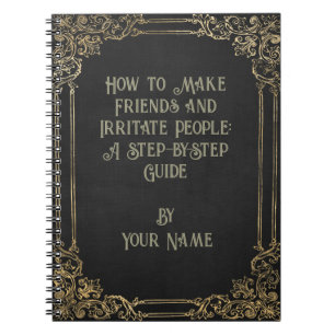 Carnet Humoristique 'Comment faire des amis et Irriter le