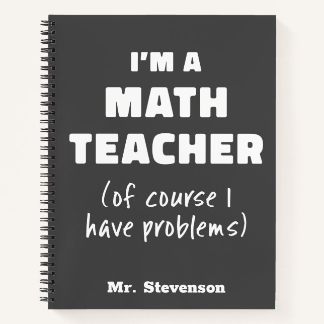 Carnet Humour de professeur de maths drôle Citation perso (Devant)