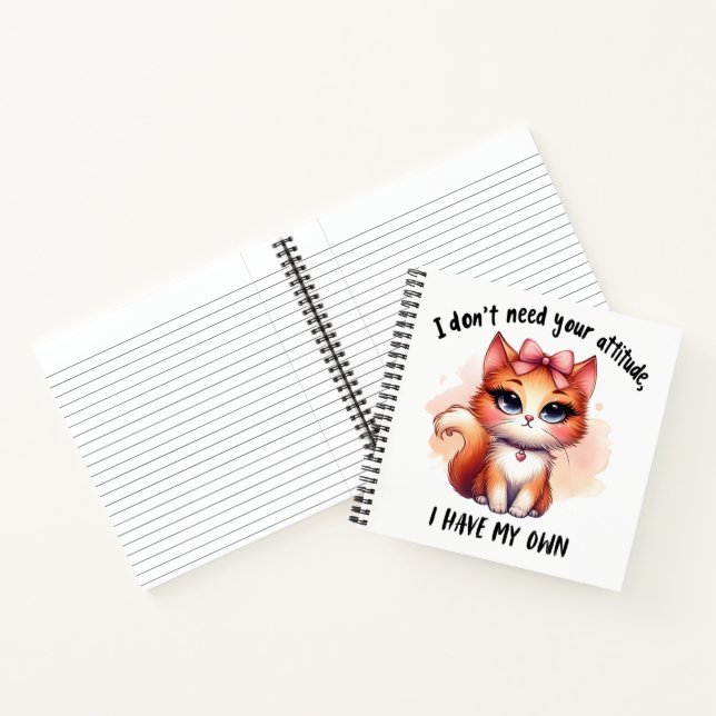 Carnet I Don't Need Your Attitude Funny Cat Lover Gift  (Intérieur)