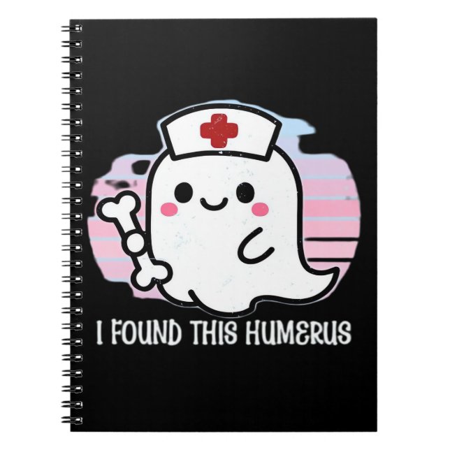 Carnet I Found This Humerus Funny Halloween Nurse Ghost B (Devant)