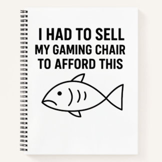 Carnet I HAD TO SELL MY GAMING CHAIR - Notebook