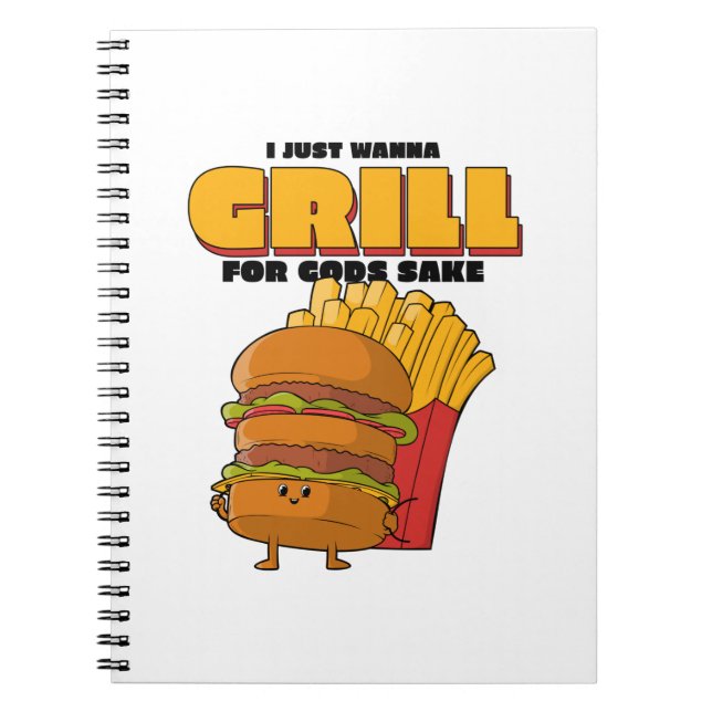 Carnet I Just Wanna Grill For Gods (Devant)