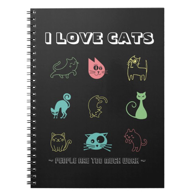 Carnet I Love Cats - Les gens sont trop de travail (V5) (Devant)