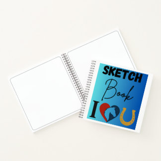 Carnet I Love You Sketch book for Horse Lovers