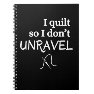 Carnet I Quilt So I Don’t Unravel Funny Sewing