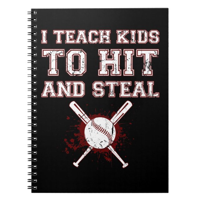 Carnet I Teach Kids to Hit and Steal - Baseball Coach (Devant)