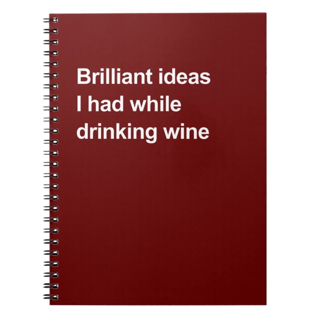 Carnet Idées brillantes que j'ai eues en buvant du vin (Devant)
