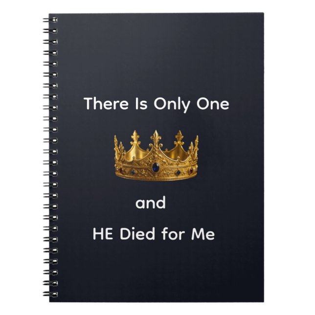 Carnet Il n'y a qu'un seul Roi et IL est mort pour moi (Devant)