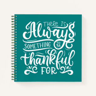 Carnet Il Y A Toujours Quelque Chose À Remercier Pour