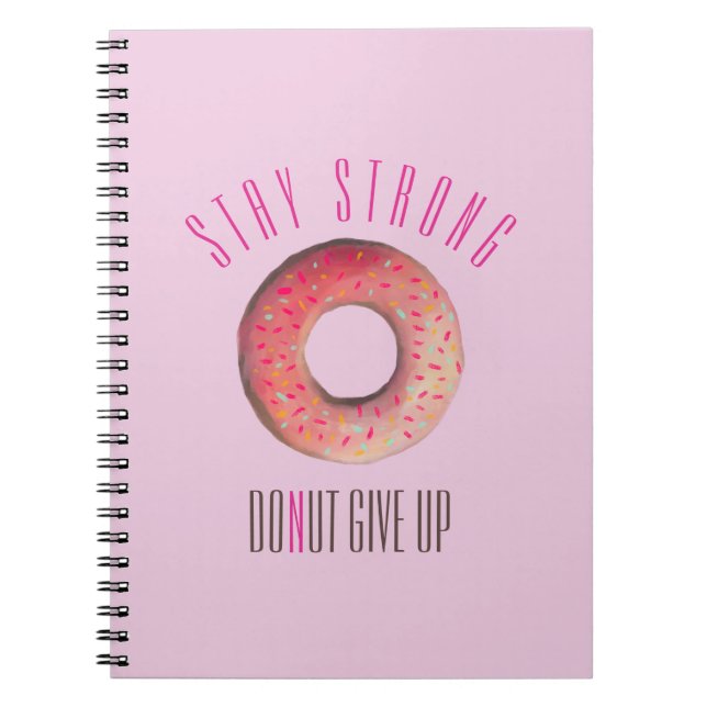 Carnet Illustration Stay Strong Donut Giveup (Devant)