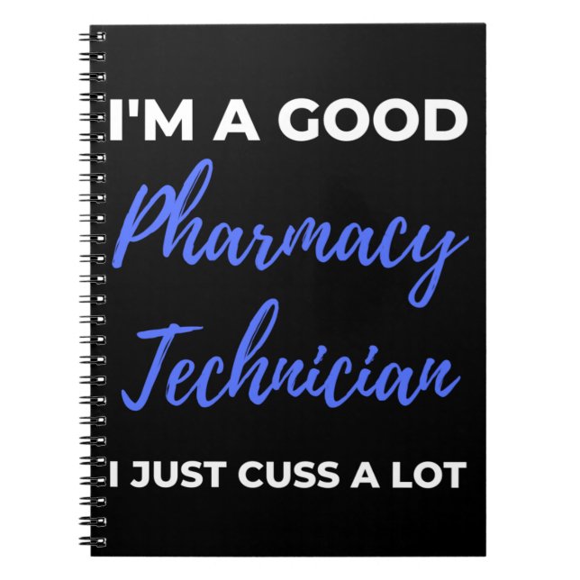 Carnet I'm A Good Pharmacy Technician I Just Cuss A Lot (Devant)