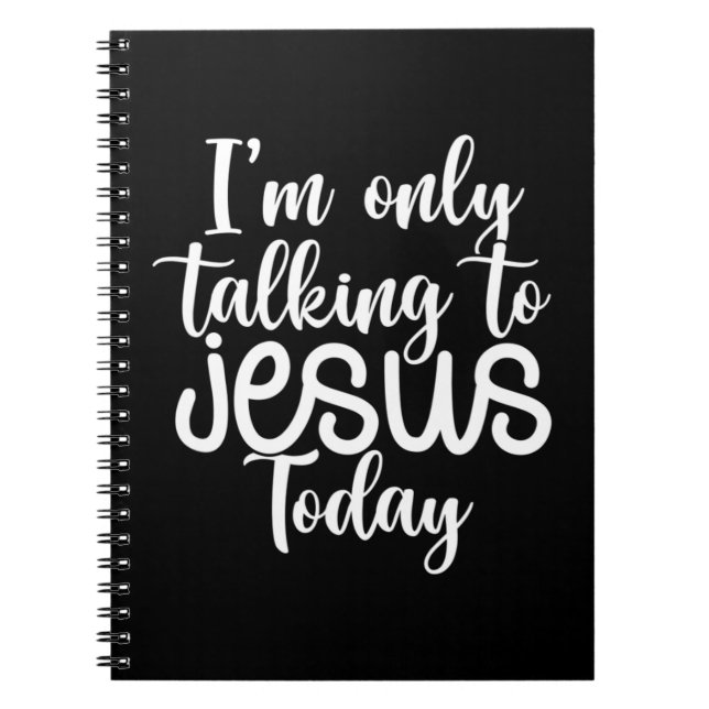 Carnet I'm Only Talking To Jesus Today |Funny Saying Chri (Devant)