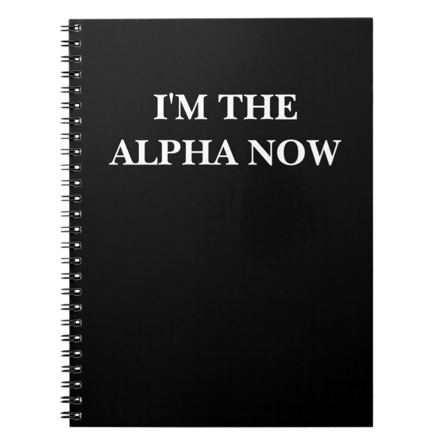 Carnet I'm The Alpha Now (texte et couleur personnalisabl (Devant)