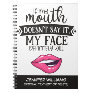 Carnet Ironique si ma bouche ne le dit pas, mon visage s'
